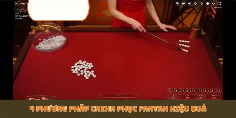4 phương pháp chinh phục Fantan hiệu quả