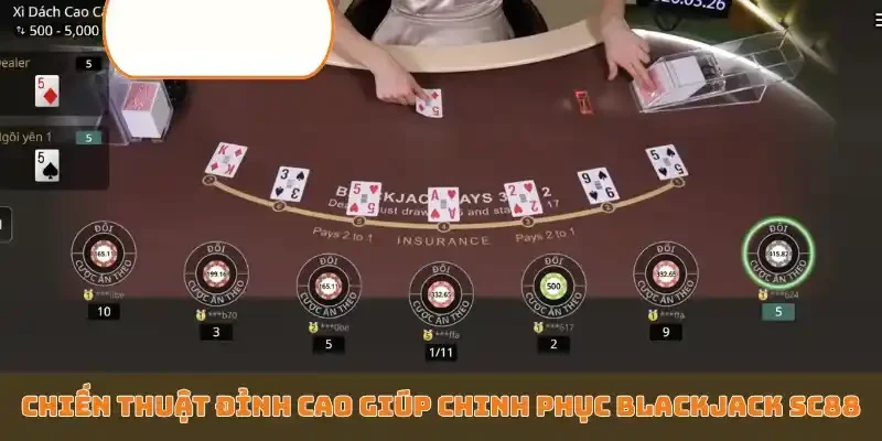 Chiến thuật đỉnh cao giúp chinh phục Blackjack SC88