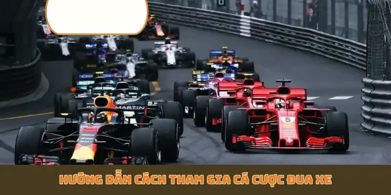Hướng dẫn cách tham gia cá cược đua xe