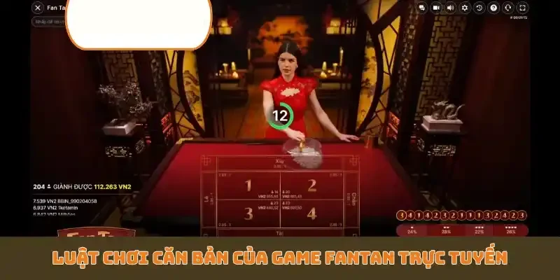 Luật chơi căn bản của game Fantan trực tuyến