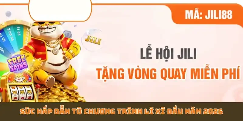 Sức hấp dẫn từ chương trình lì xì đầu năm 2026