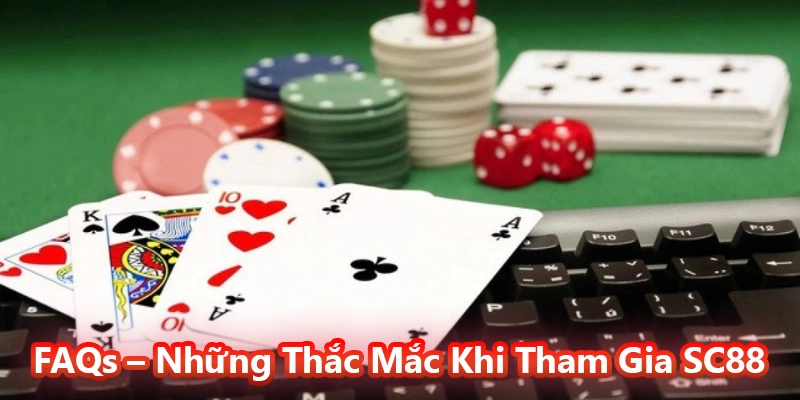 FAQs – Những Thắc Mắc Khi Tham Gia SC88