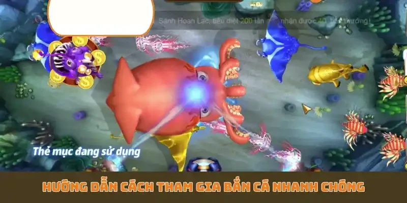 Hướng dẫn cách tham gia bắn cá nhanh chóng