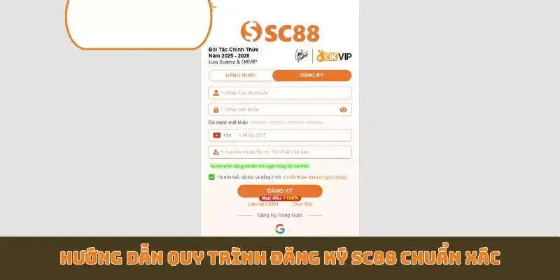 Hướng dẫn quy trình đăng ký SC88 chuẩn xác
