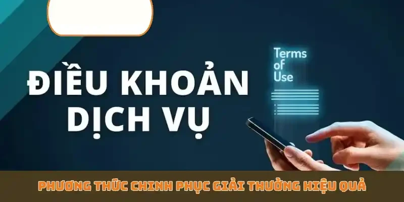 Phương thức chinh phục giải thưởng hiệu quả